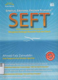 SEFT ; cara tercepat dan termudah mengatasi berbagai masalah fisik dan emosi
