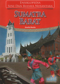 Ensiklopedia Seni Dan Budaya Nusantara Sumatra Barat