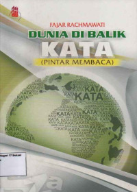 Dunia Di Balik Kata; pintar membaca