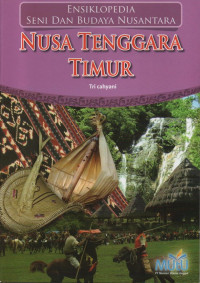 Ensiklopedia Seni Dan Budaya Nusantara Nusa Tenggara Timur