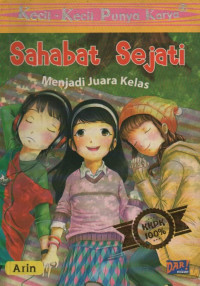 kecil-kecil punya karya: sahabat sejati menjadi juara kelas