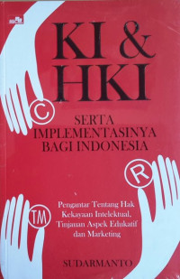 KI & HKI; serta implementasinya bagi Indonesia