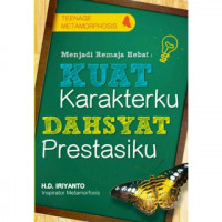 Menjadi remaja hebat; kuat karakterku, dahsyat prestasiku