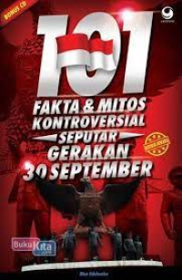 101 Fakta & Mitos Kontroversial Seputar Gerakan 30 September