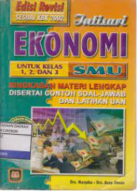 Intisari Ekonomi untuk kelas 1,2, dan 3 SMU: ringkasan materi lengkap disertai contoh soal-jawab dan latihan uan