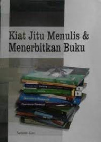 Kiat Jitu Menulis & Menerbitkan Buku