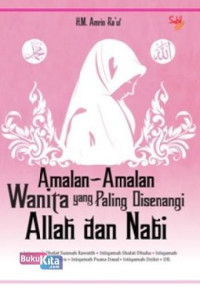 Image of Amalan-amalan Wanita yang Paling DIsenangi Allah dan Nabi
