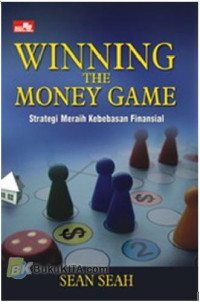 Image of Winning The Money Games; strategi meraih kebebasan finansial