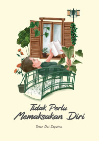 Image of Tidak Perlu Memaksakan Diri