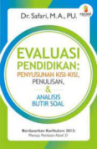 Image of Evaluasi Pendidikan: penyusunan kisi-kisi, penulisan, & analisis butir soal