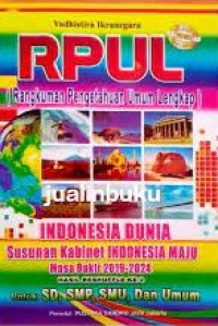 Image of RPUL Indonesia Dunia Dilengkapi dengan: Susunan Kabinet Kerja (Masa Bakti 2014-2019) untuk: SD, SMP, SMU, dan Umum