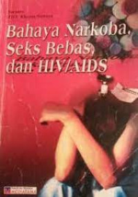 Image of Bahaya Narkoba, Seks Bebas, dan HIV/AIDS