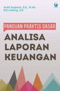 Image of Panduan Praktis Dasar Analisa Laporan Keuangan