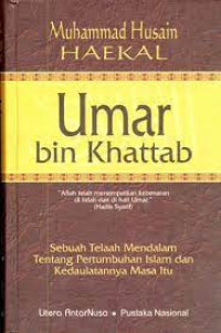 Image of Umar bin Khattab/Muhammad Husain Haekal: sebuah telaah mendalam tentang pertumbuhan islam dan kedaulatannya masa itu.