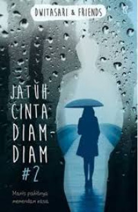Image of JATUH CINTA DIAM-DIAM #2